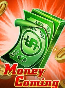 Money Coming